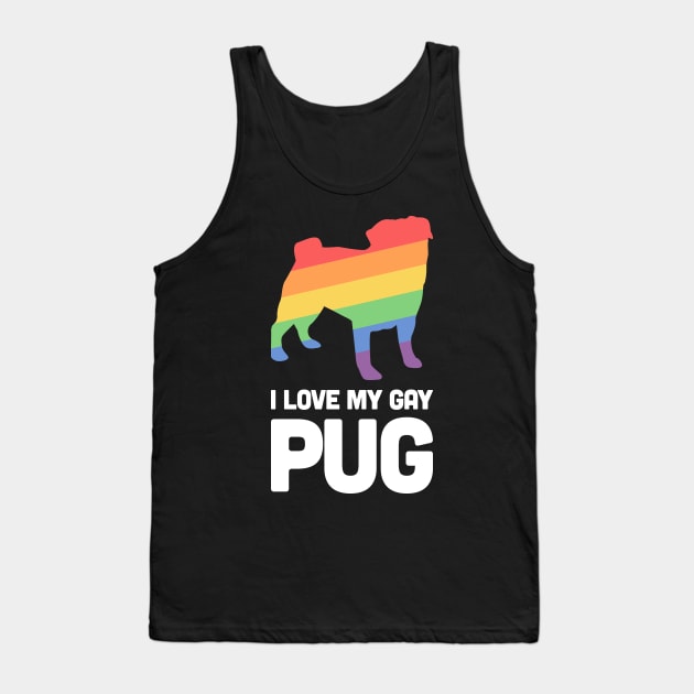 Pug - Funny Gay Dog LGBT Pride Tank Top by MeatMan